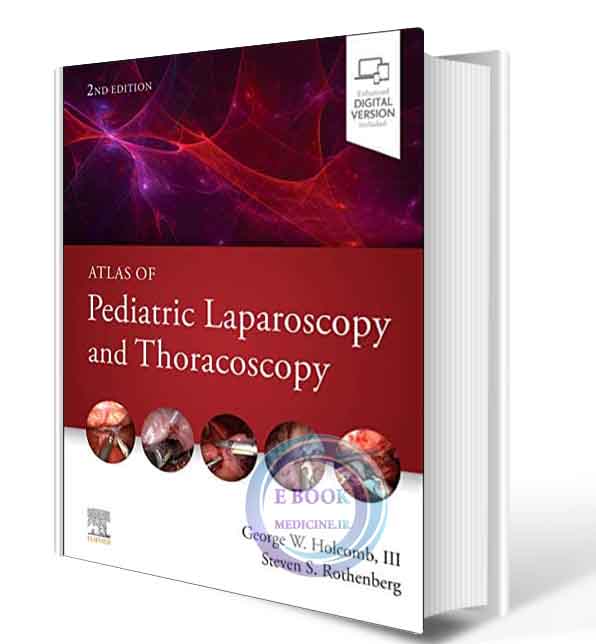 دانلود کتابAtlas of Pediatric Laparoscopy and Thoracoscopy2021 (Original PDF)